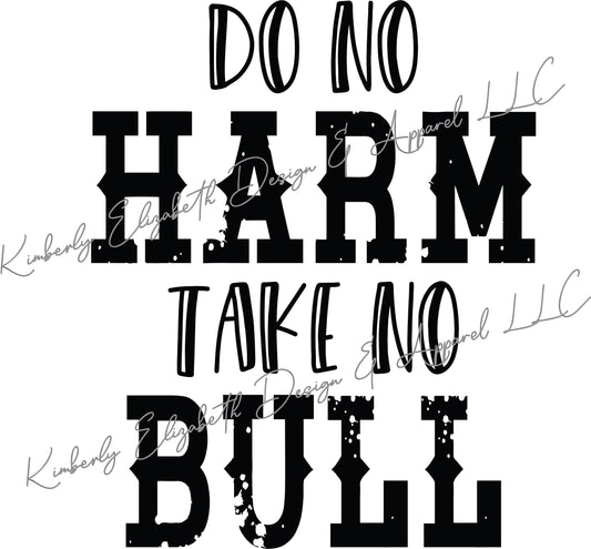 Do No Harm Take No Bull DIGITAL FILE
