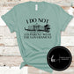 I DO NOT CO PARENT WITH THE GOVERNMENT TEE SHIRT